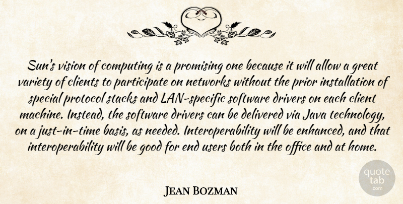 Jean Bozman Quote About Allow, Both, Clients, Computing, Delivered: Suns Vision Of Computing Is...