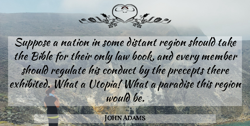 John Adams Quote About Religious, Book, Law: Suppose A Nation In Some...