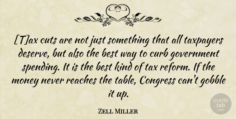 Zell Miller Quote About Cutting, Government, Reform: Tax Cuts Are Not Just...