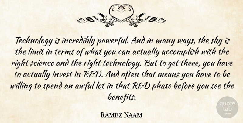 Ramez Naam Quote About Powerful, Technology, Sky: Technology Is Incredibly Powerful And...