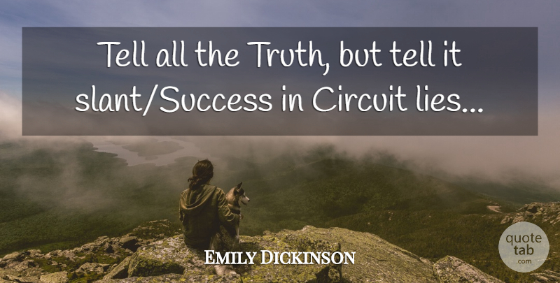 Emily Dickinson Quote About Lying, Congratulations, Deceit: Tell All The Truth But...