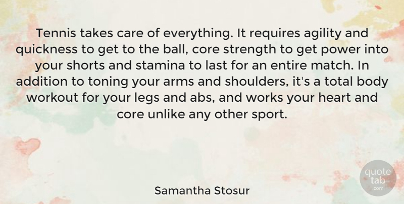 Samantha Stosur Quote About Sports, Workout, Heart: Tennis Takes Care Of Everything...