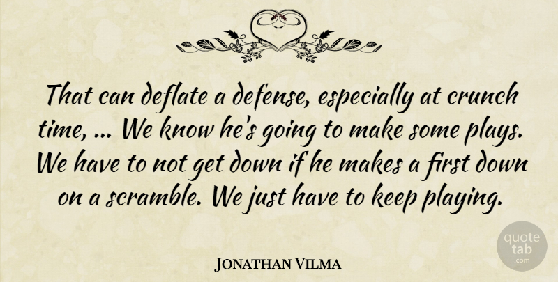 Jonathan Vilma Quote About Crunch: That Can Deflate A Defense...