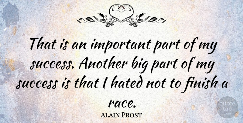Alain Prost Quote About Congratulations, Race, Important: That Is An Important Part...