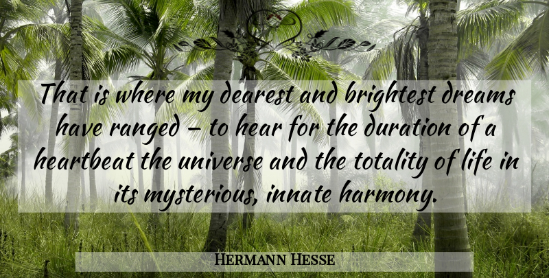 Hermann Hesse Quote About Dream, Duration, Mysterious: That Is Where My Dearest...