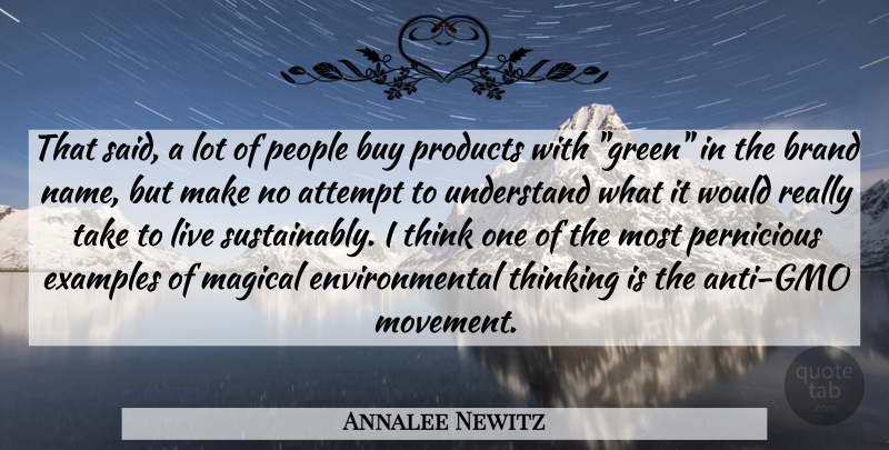 Annalee Newitz Quote About Thinking, Names, Gmos: That Said A Lot Of...