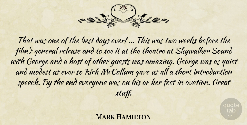 Mark Hamilton Quote About Best, Days, Feet, Gave, General: That Was One Of The...