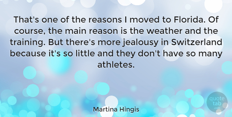 Martina Hingis Quote About Jealousy, Sports, Athlete: Thats One Of The Reasons...