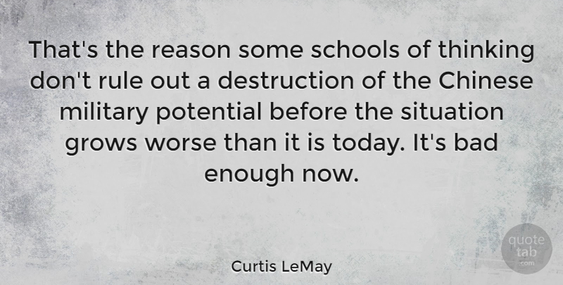 Curtis LeMay Quote About American Soldier, Bad, Chinese, Grows, Potential: Thats The Reason Some Schools...