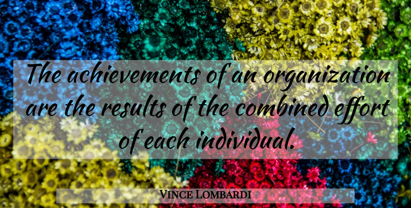 Vince Lombardi Quote About Motivational, Teamwork, Volleyball: The Achievements Of An Organization...