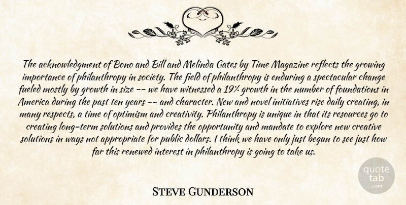 Steve Gunderson Quote About America, Begun, Bill, Change, Creating: The Acknowledgment Of Bono And...