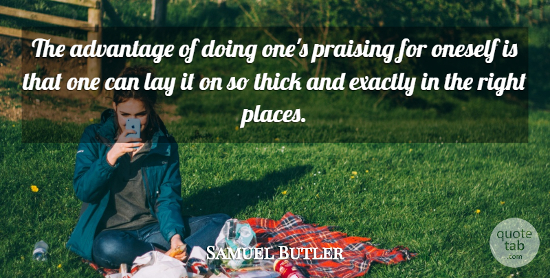 Samuel Butler Quote About Inspirational, Praise, Advantage: The Advantage Of Doing Ones...