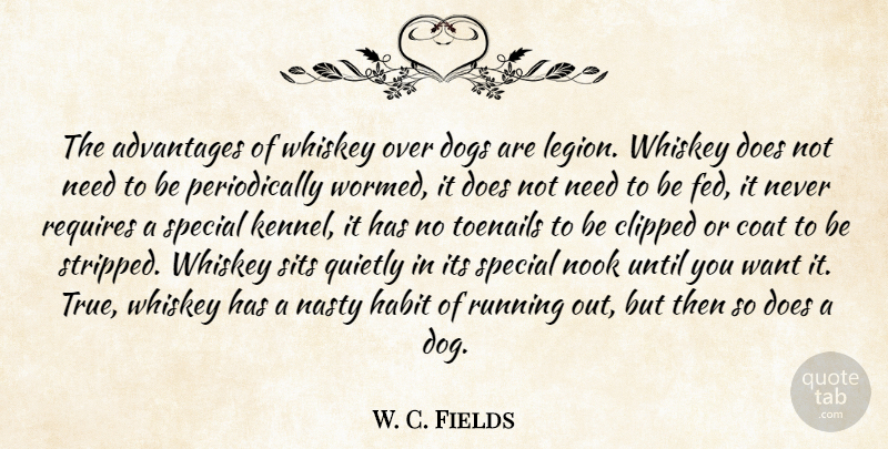 W. C. Fields Quote About Running, Dog, Special: The Advantages Of Whiskey Over...