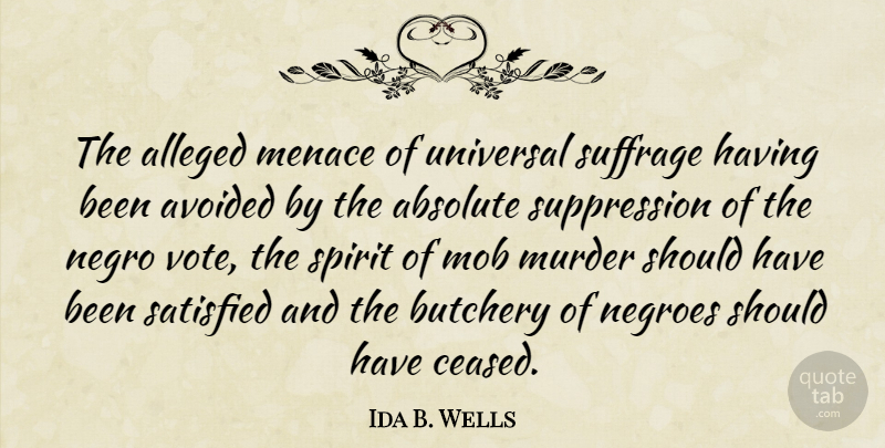 Ida B. Wells Quote About Lynching, Should Have, Spirit: The Alleged Menace Of Universal...