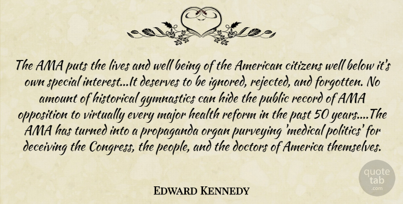 Edward Kennedy Quote About Dark, Gymnastics, Past: The Ama Puts The Lives...