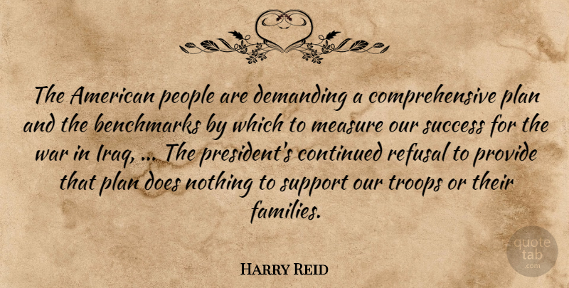 Harry Reid Quote About Continued, Demanding, Measure, People, Plan: The American People Are Demanding...