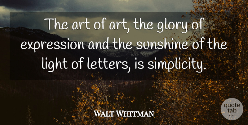 Walt Whitman Quote About Happiness, Art, Sunshine: The Art Of Art The...
