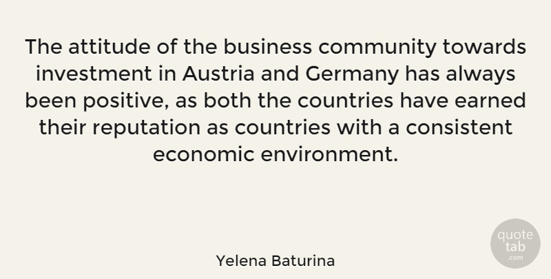 Yelena Baturina Quote About Attitude, Both, Business, Community, Consistent: The Attitude Of The Business...