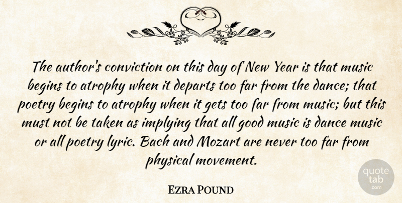 Ezra Pound Quote About Music, New Year, Taken: The Authors Conviction On This...