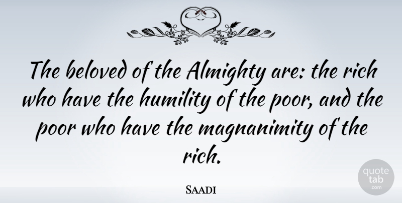 Saadi Quote About Almighty, Beloved: The Beloved Of The Almighty...