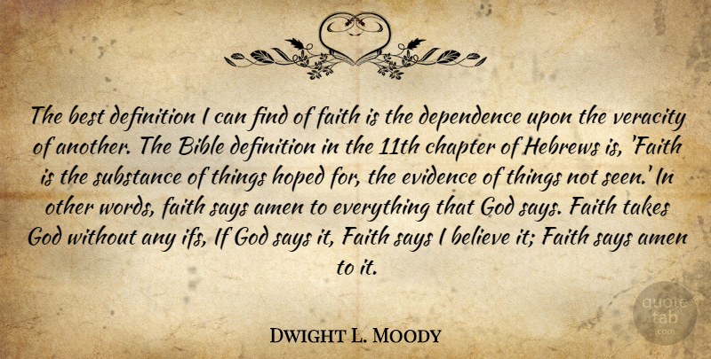 Dwight L. Moody Quote About Believe, Substance, Definitions: The Best Definition I Can...