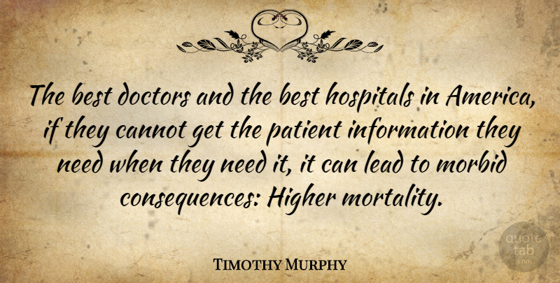 Timothy Murphy Quote About American Soldier, Best, Cannot, Doctors, Higher: The Best Doctors And The...