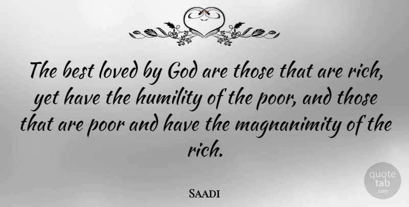Saadi Quote About Best Love, Humility, Charity: The Best Loved By God...