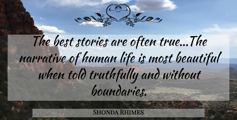 Shonda Rhimes Quote About Beautiful, Stories, Narrative: The Best Stories Are Often...