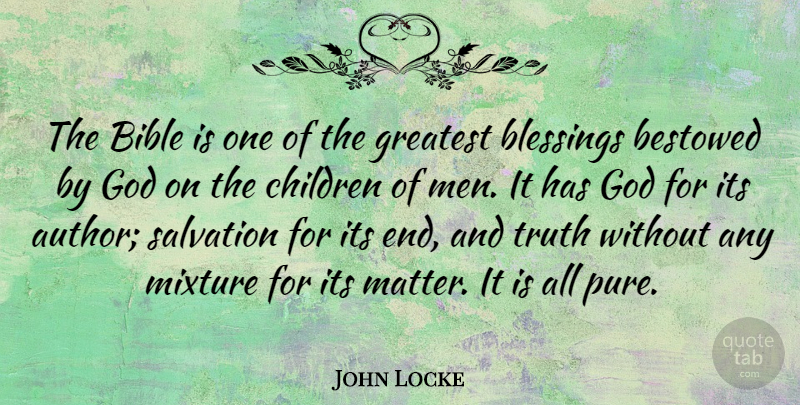 John Locke Quote About Children, Men, Blessing: The Bible Is One Of...