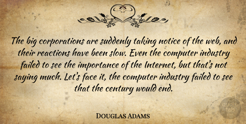 Douglas Adams Quote About Corporations, Faces, Computer: The Big Corporations Are Suddenly...