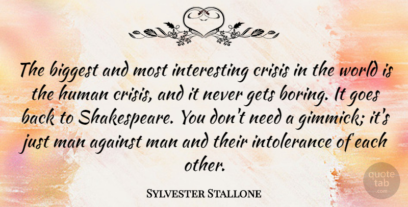 Sylvester Stallone Quote About Men, Interesting, World: The Biggest And Most Interesting...
