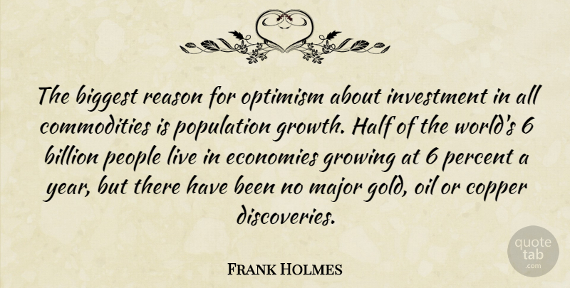 Frank Holmes Quote About Biggest, Billion, Copper, Economies, Growing: The Biggest Reason For Optimism...