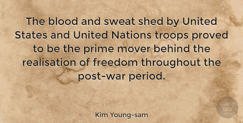 Kim Young-sam Quote About War, Blood, Sweat: The Blood And Sweat Shed...