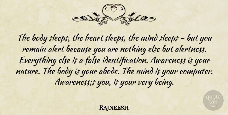 Rajneesh Quote About Sleep, Heart, Mind: The Body Sleeps The Heart...