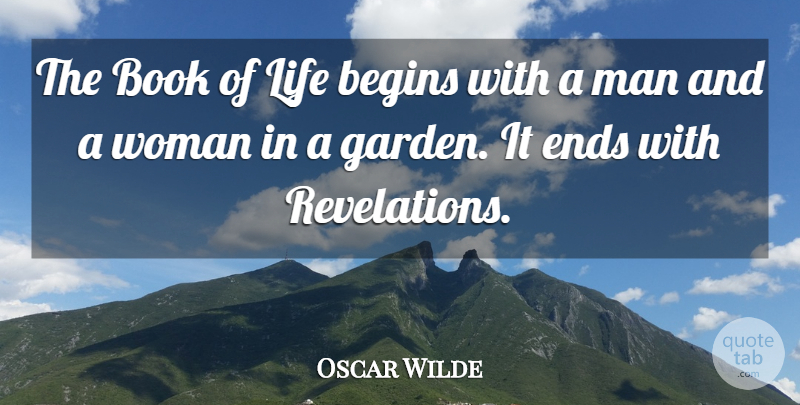 Oscar Wilde Quote About Life, Book, Men: The Book Of Life Begins...