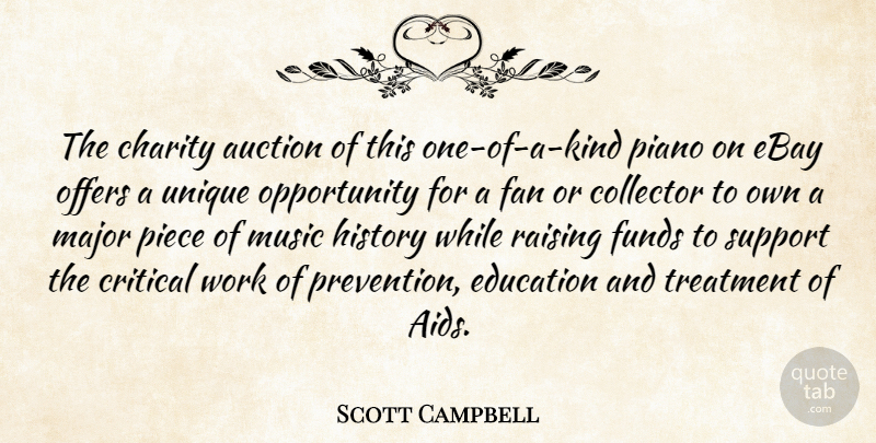 Scott Campbell Quote About Auction, Charity, Collector, Critical, Ebay: The Charity Auction Of This...