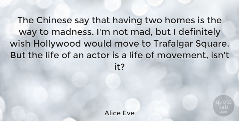 Alice Eve Quote About Moving, Home, Squares: The Chinese Say That Having...