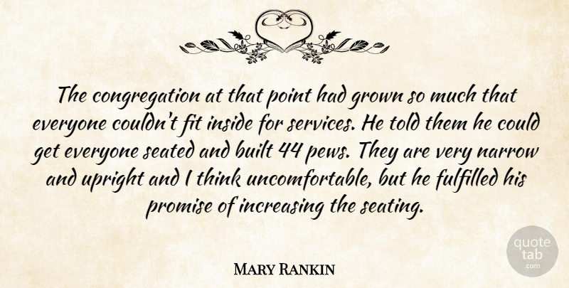 Mary Rankin Quote About Built, Fit, Fulfilled, Grown, Increasing: The Congregation At That Point...