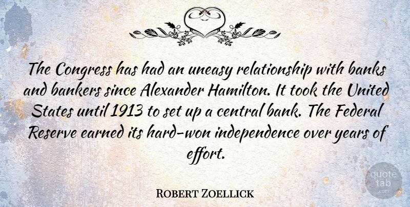 Robert Zoellick Quote About Alexander, Bankers, Banks, Central, Earned: The Congress Has Had An...