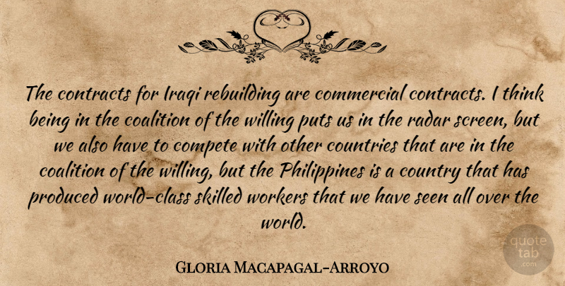 Gloria Macapagal-Arroyo Quote About Coalition, Commercial, Contracts, Countries, Country: The Contracts For Iraqi Rebuilding...