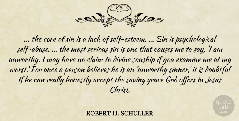 Robert H. Schuller Quote About Jesus, Self Esteem, Believe: The Core Of Sin Is...