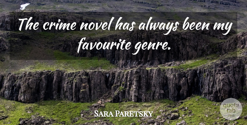 Sara Paretsky Quote About Crime Novels, Favourite, Genre: The Crime Novel Has Always...