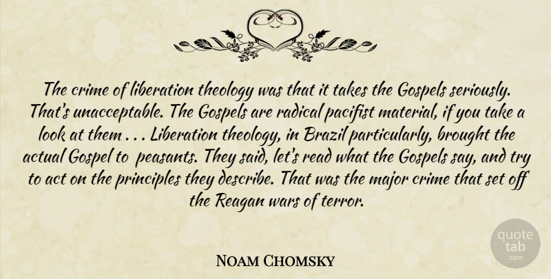 Noam Chomsky Quote About War, Trying, Looks: The Crime Of Liberation Theology...