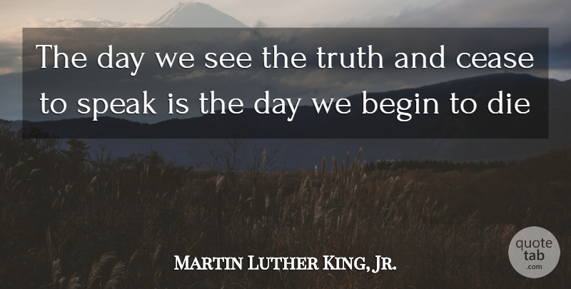 Martin Luther King, Jr. Quote About Inspirational, Civil Rights, Speak: The Day We See The...