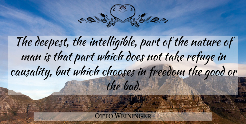 Otto Weininger Quote About Men, Causality, Doe: The Deepest The Intelligible Part...