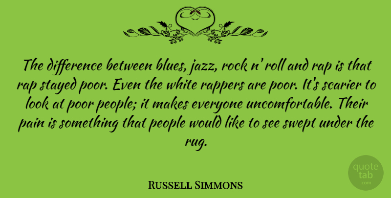 Russell Simmons Quote About Pain, Rap, Rocks: The Difference Between Blues Jazz...
