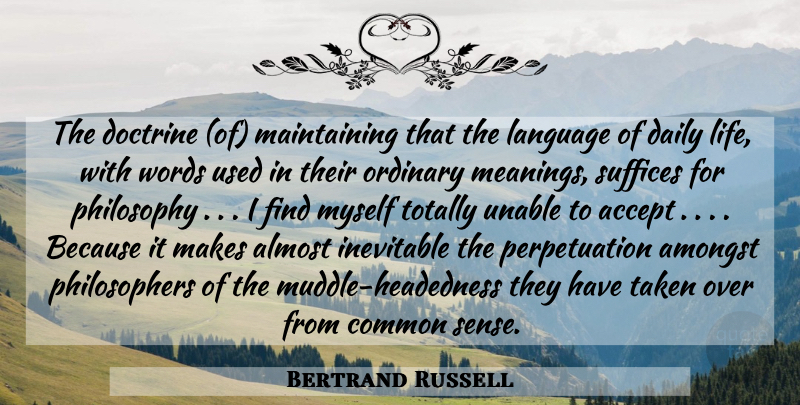 Bertrand Russell Quote About Philosophy, Taken, Common Sense: The Doctrine Of Maintaining That...