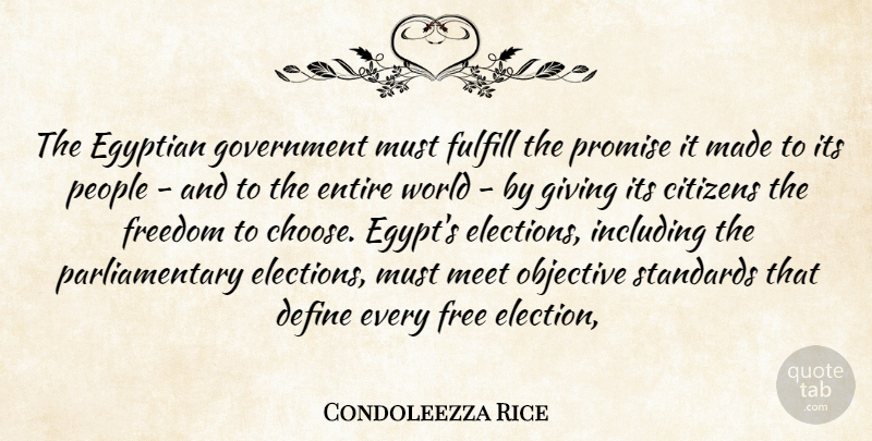 Condoleezza Rice Quote About Citizens, Define, Egyptian, Entire, Freedom: The Egyptian Government Must Fulfill...