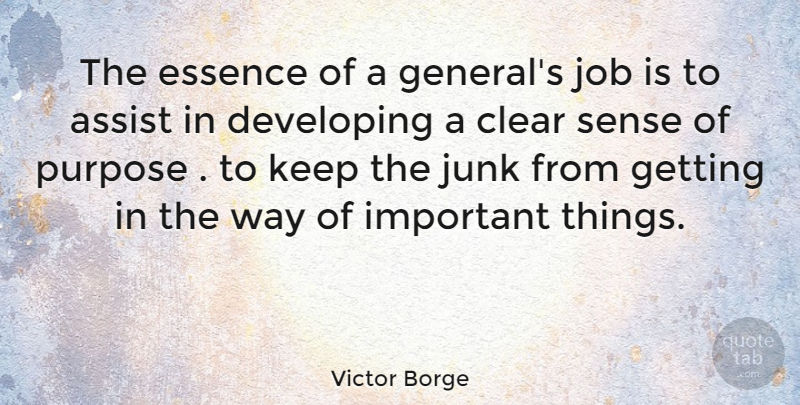 Victor Borge Quote About Jobs, Essence, Important: The Essence Of A Generals...