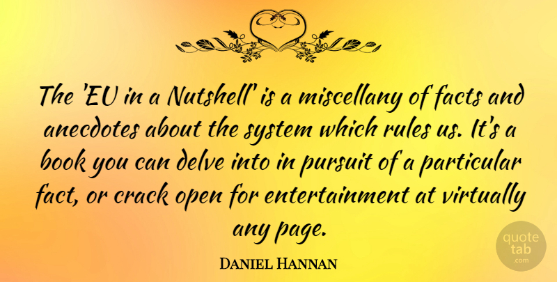 Daniel Hannan Quote About Book, Pages, Facts: The Eu In A Nutshell...